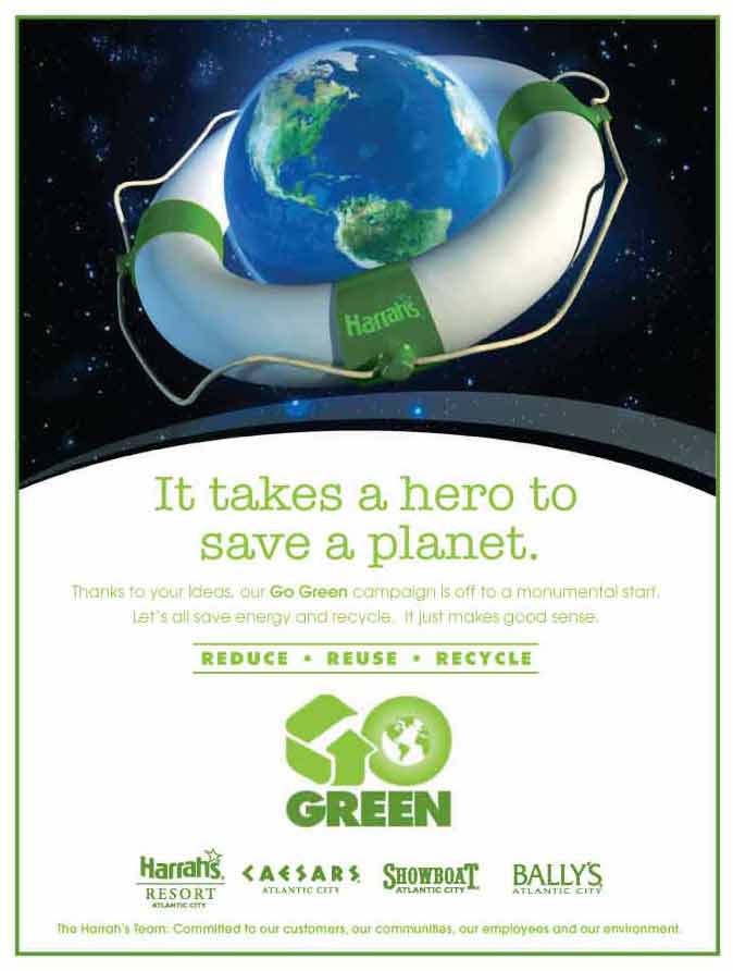 It Takes A Hero to save a planet. Harrah's Go GREEN Campaign